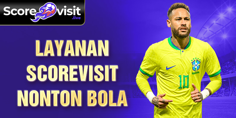 Layanan Scorevisit nonton bola