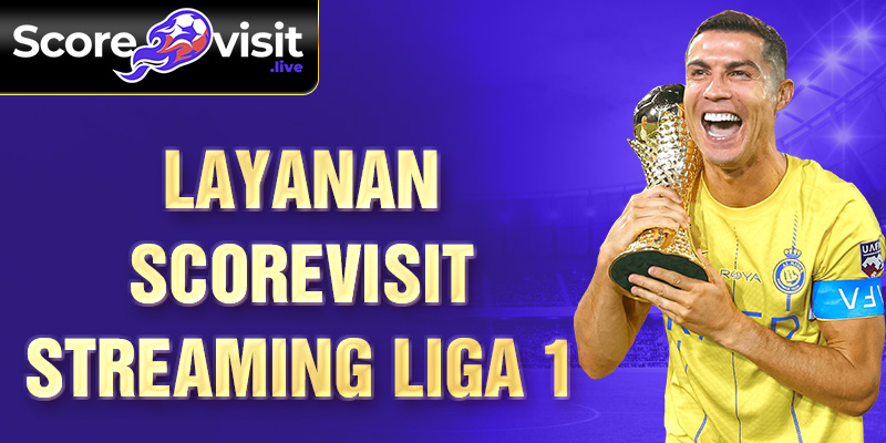 Layanan Scorevisit streaming Liga 1