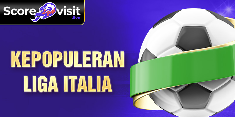 kepopuleran liga italia