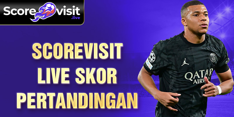 scorevisit live skor pertandingan