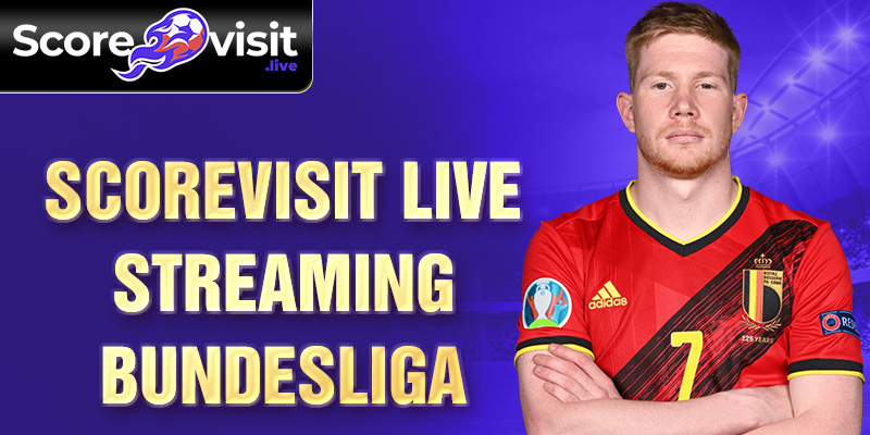 scorevisit live streaming bundesliga