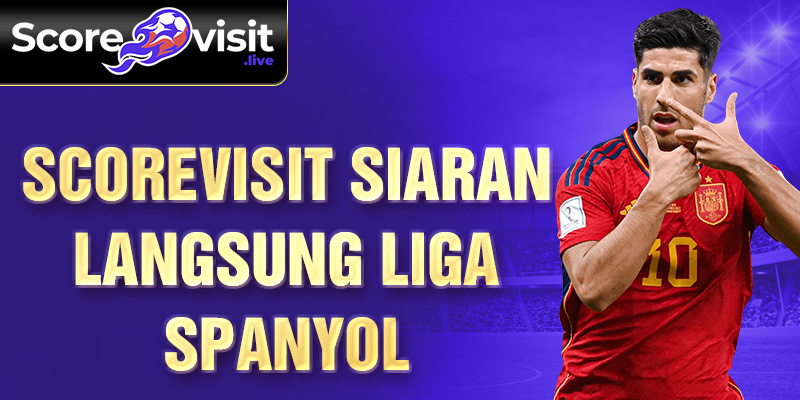 corevisit siaran langsung liga spanyol